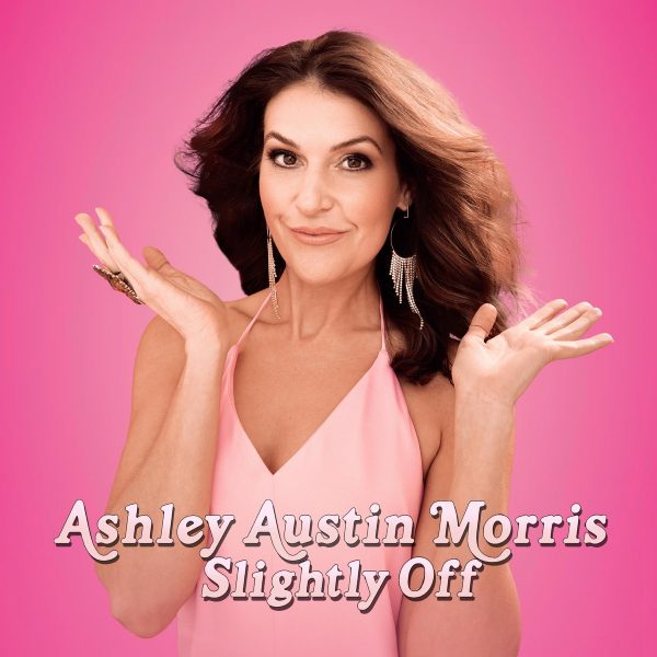 Ashley Austin Morris - Slightly Off