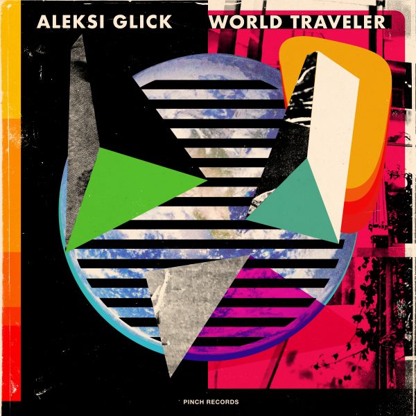 Aleksi Glick - "World Traveler"